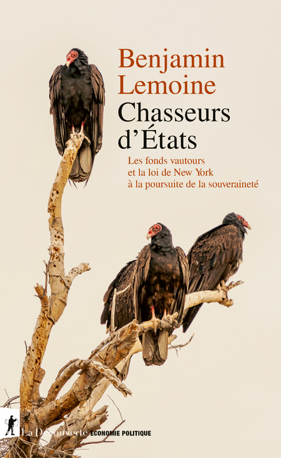 [9782348083006] Chasseurs d'États - Les fonds vautour et la loi de New York à la poursuite de la souveraineté