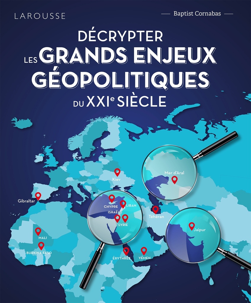 [9782036066182] Décrypter les grands enjeux géopolitiques du XXIème siècle