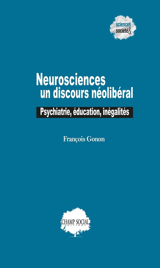 [9791034608829] Neurosciences : un discours néolibéral