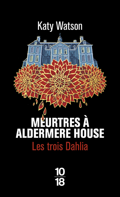 [9782264084156] Les Trois Dahlia - Tome 1 Meurtres à Aldermere House