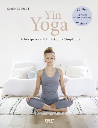 [9782412093047] Le Yin Yoga, nouvelle édition enrichie de vidéos exclusives