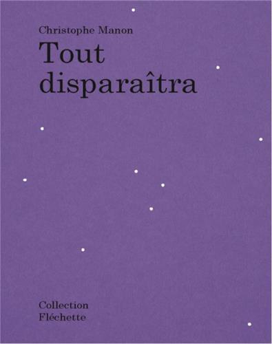 [9791095233480] Christophe Manon Tout disparaItra /franCais