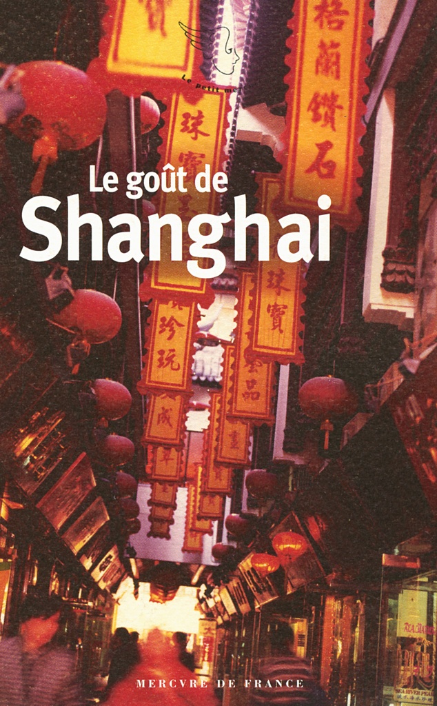 [9782715224261] Le goût de Shanghai