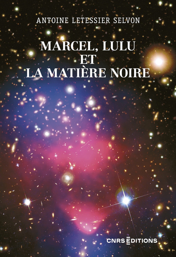 [9782271151988] Marcel, Lulu et la matière noire