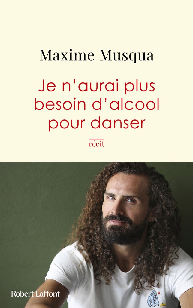 [9782221277683] Je n'aurai plus besoin d'alcool pour danser
