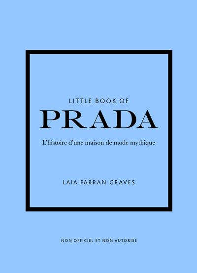 [9782809920185] Little Book of Prada - L'histoire d'une maison de mode mythique (version française)
