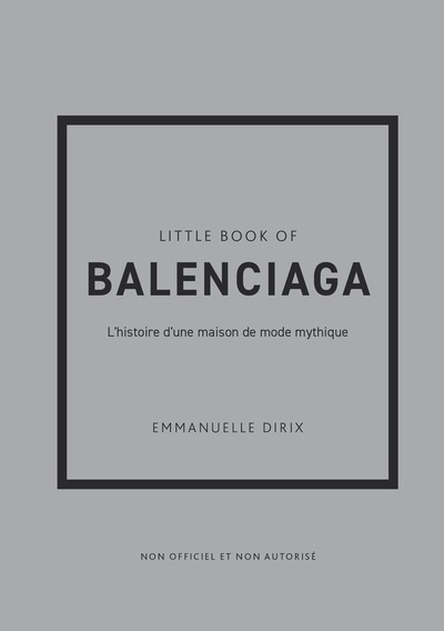[9782809920277] Little Book of Balenciaga - L'histoire d'une maison de mode mythique (version française)