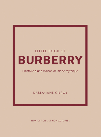 [9782809920321] Little Book of Burberry - L'histoire d'une maison de mode mythique (version française)