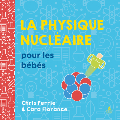 [9782809920628] La physique nucléaire pour les bébés