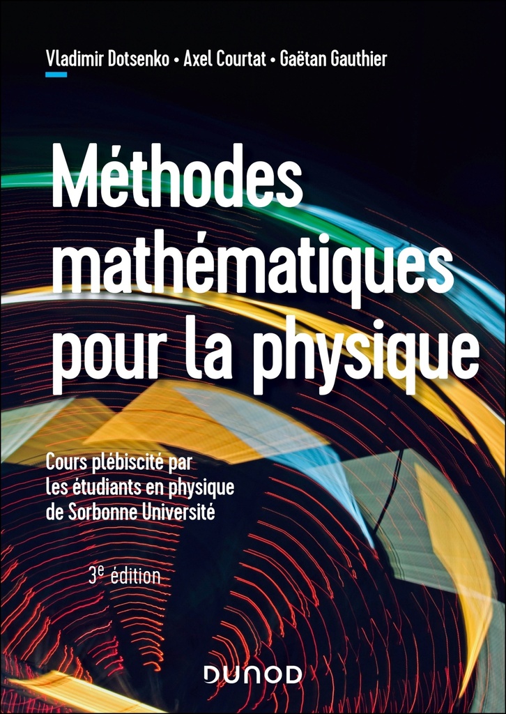 [9782100874545] Méthodes mathématiques pour la physique - 3e éd.
