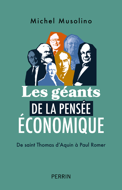 [9782262099404] Les Géants de la pensée économique - De saint Thomas d'Aquin à Paul Romer