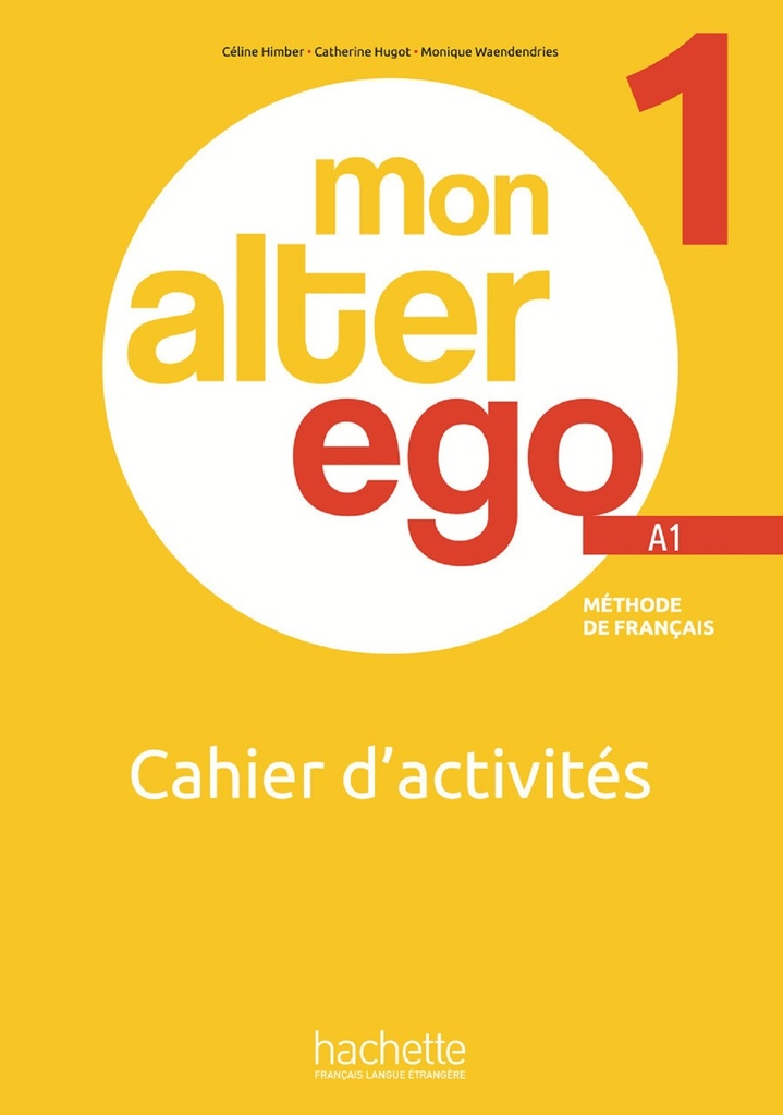 [9782017153146] Mon Alter Ego 1 - Cahier d'activités (A1)