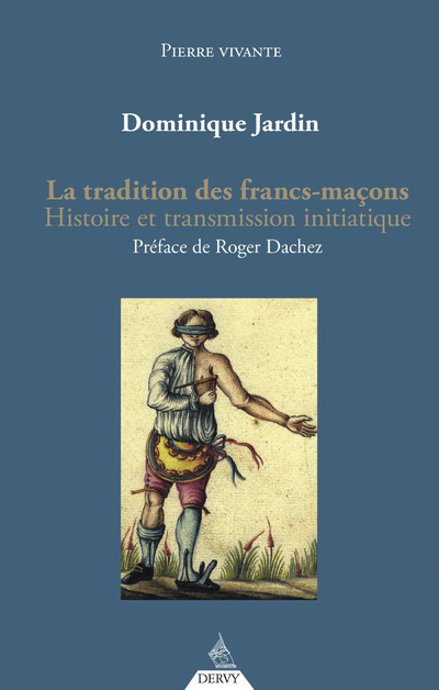 [9791024217567] La tradition des francs-maçons - Histoire et transmission initiatique