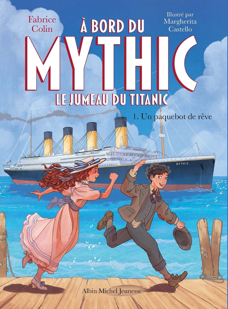 [9782226493309] A bord du Mythic, le jumeau du Titanic - tome 1 - Un paquebot de rêve