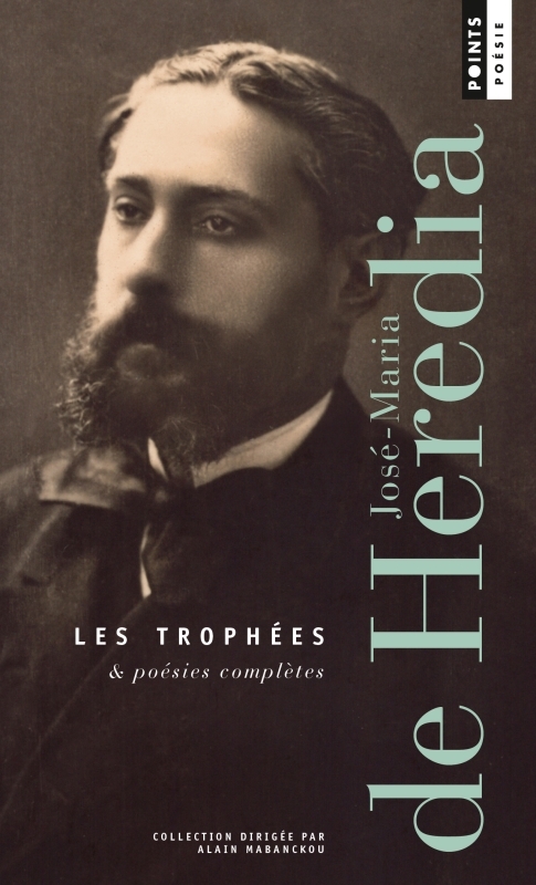 [9791041416585] Les Trophées & Poésies complètes