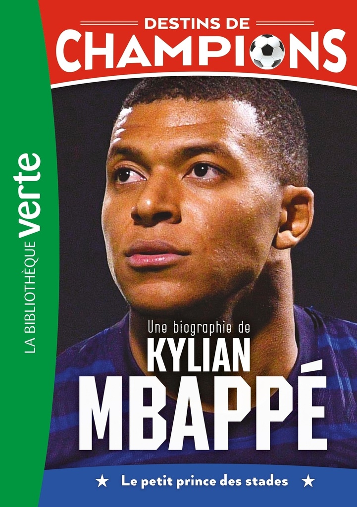 [9782017273967] Destins de champions 01 (NED) - Une biographie de Kylian Mbappé