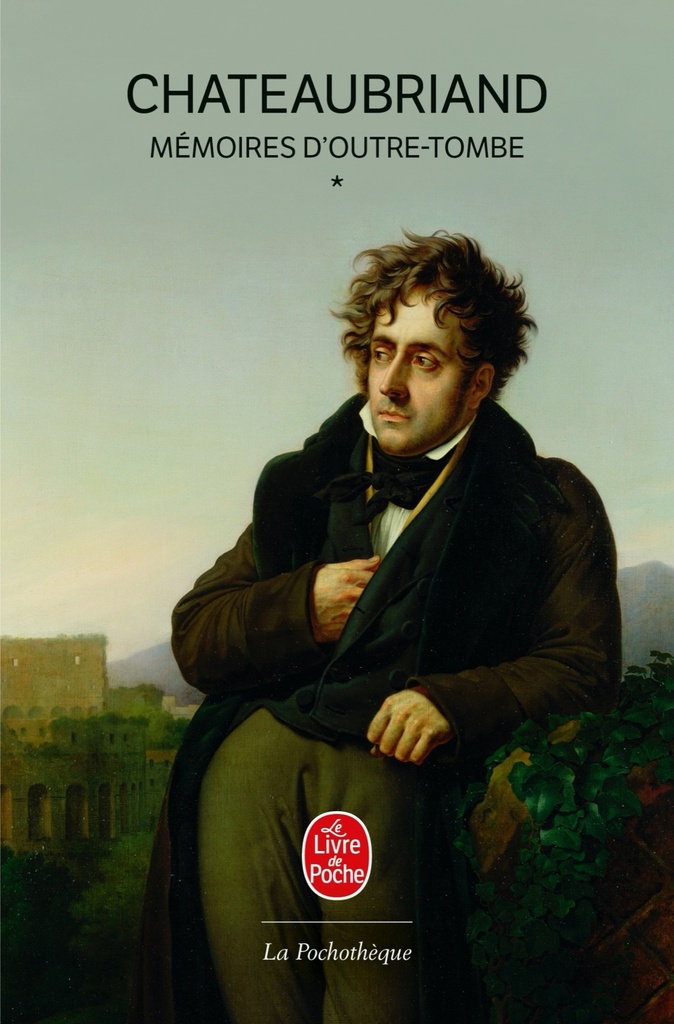 [9782253132738] Mémoires d'outre-tombe, Tome 1