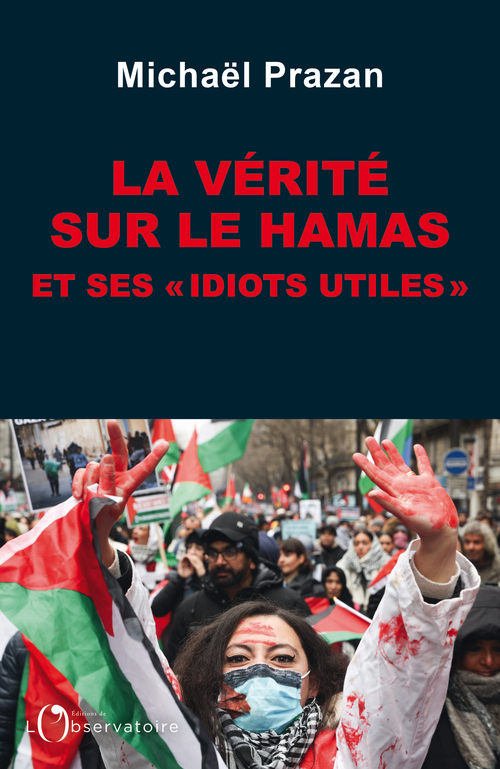 [9791032934739] La vérité sur le Hamas et ses « idiots utiles »
