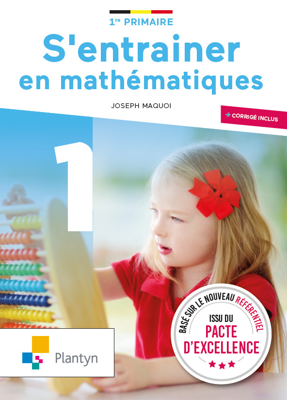 S'ENTRAINER EN MATHEMATIQUES 1RE PRIMAIRE