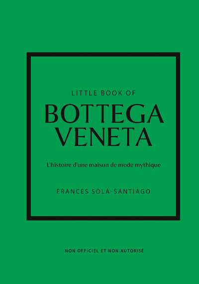 [9782809920352] Little Book of Bottega Veneta - L'histoire d'une maison de mode mystique (version française)