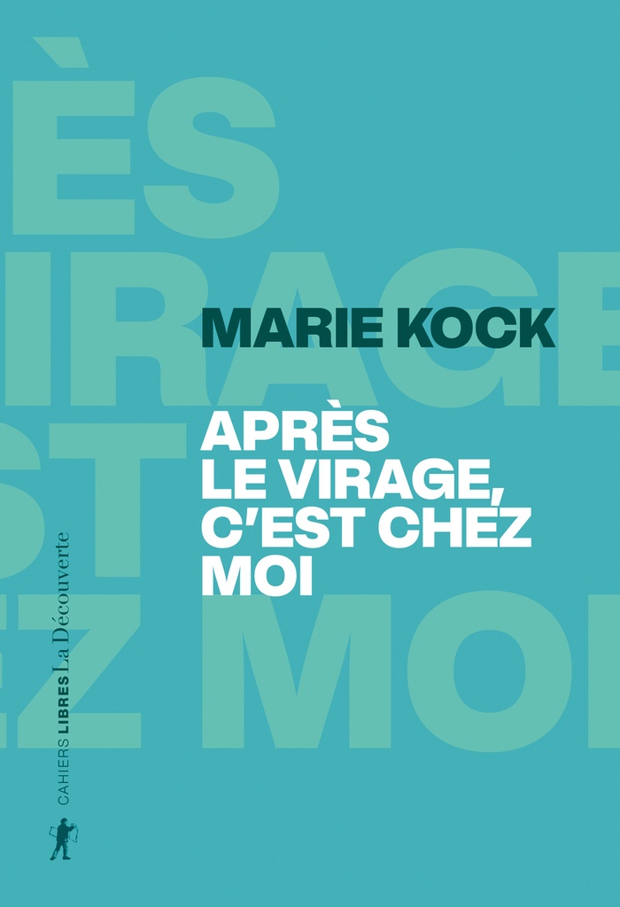 [9782348081729] Après le virage, c'est chez moi - " C'est où, chez vous ? Est-ce le lieu où vous habitez ?"