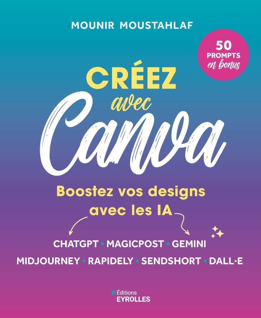 [9782416017377] Créez avec Canva, boostez vos visuels avec les IA