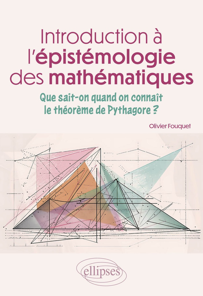 [9782340099531] Introduction à l'épistémologie des mathématiques