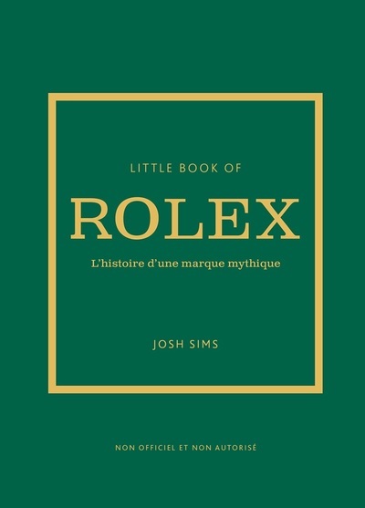 [9782809920581] Little book of Rolex - L'histoire d'une marque mythique (version française)