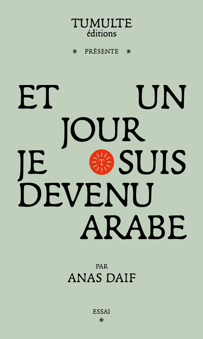 [9782487732001] Et un jour je suis devenu arabe