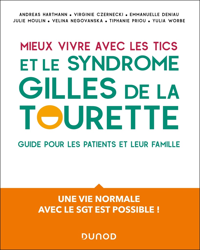 Mieux vivre avec les Tics et le syndrome Gilles de la Tourette