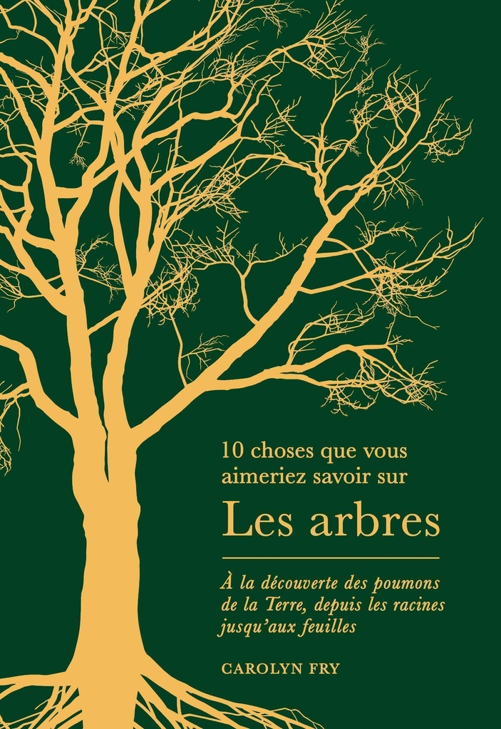[9782889156603] 10 Choses que vous aimeriez savoir sur les arbres