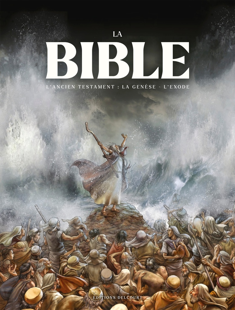 [9782413087144] La Bible - L'Ancien Testament - La Genèse et L'Exode - Intégrale