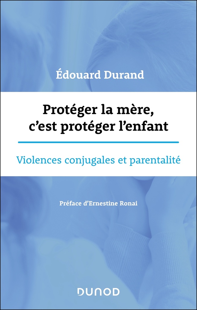 [9782100879960] Protéger la mère, c'est protéger l'enfant
