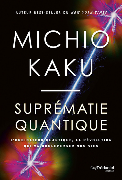[9782813232632] Suprématie quantique - L'ordinateur quantique, la révolution qui va bouleverser nos vies