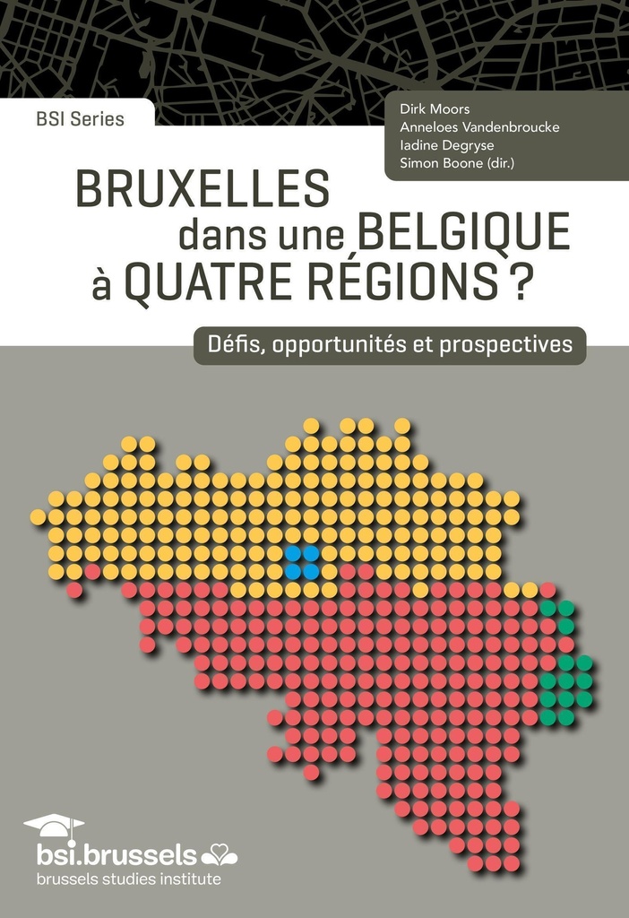 [9782800418926] Bruxelles dans une Belgique à quatre régions ?