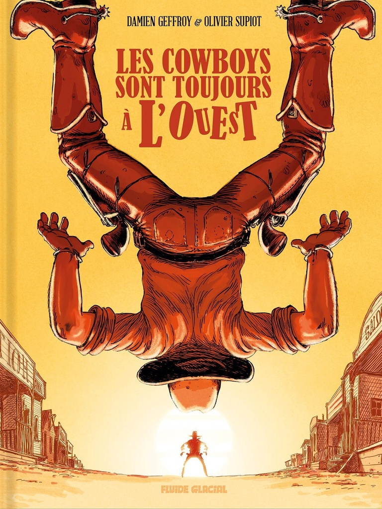 Les Cowboys sont toujours à l'Ouest - tome 02