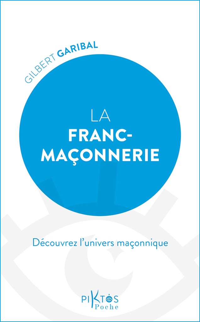 [9782487771116] La Franc-maçonnerie - Découvrez l'univers maçonnique