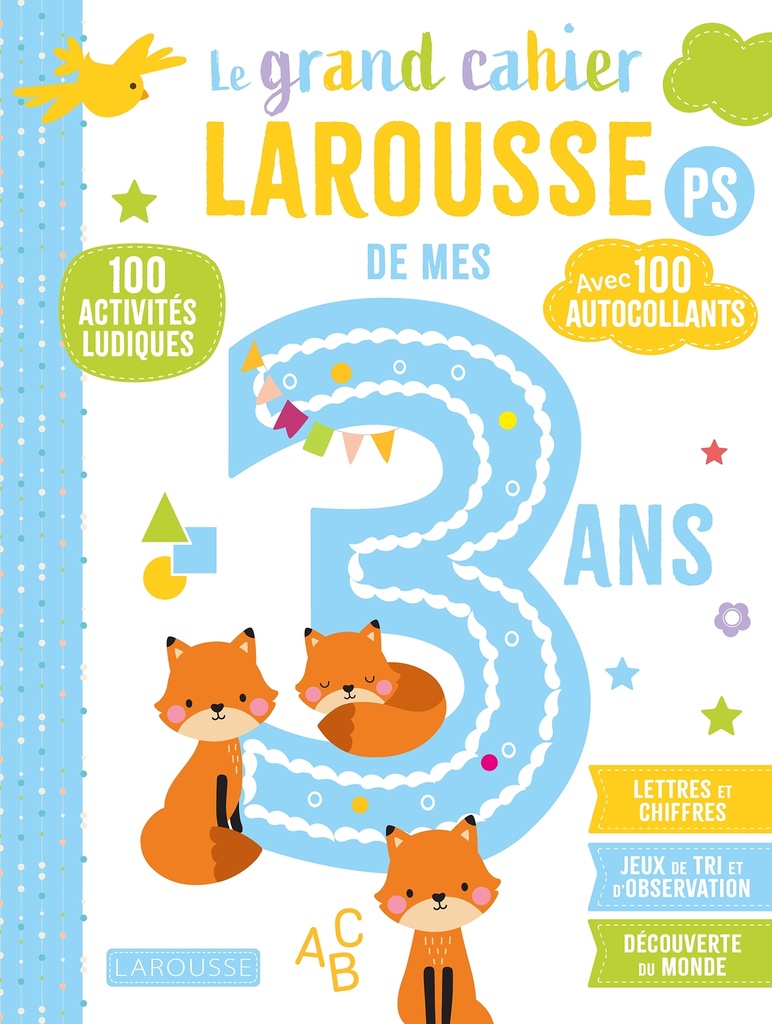 [9782036075412] Le grand cahier Larousse de mes 3 ans