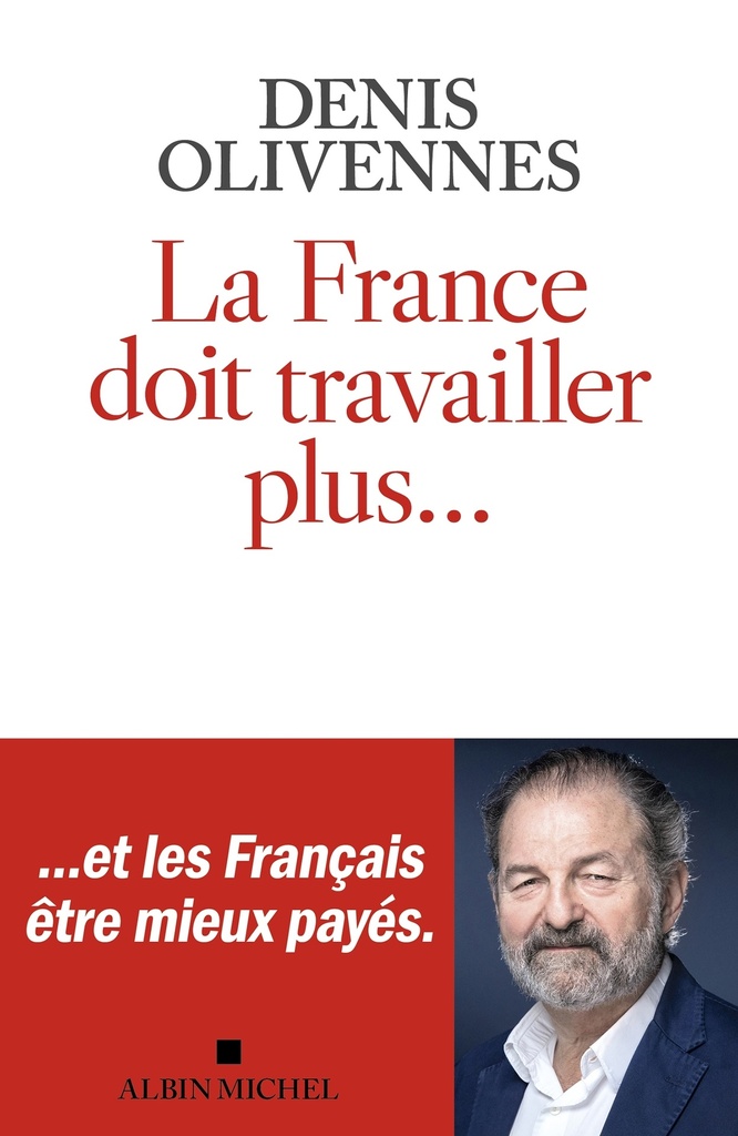 [9782226491565] La France doit travailler plus...