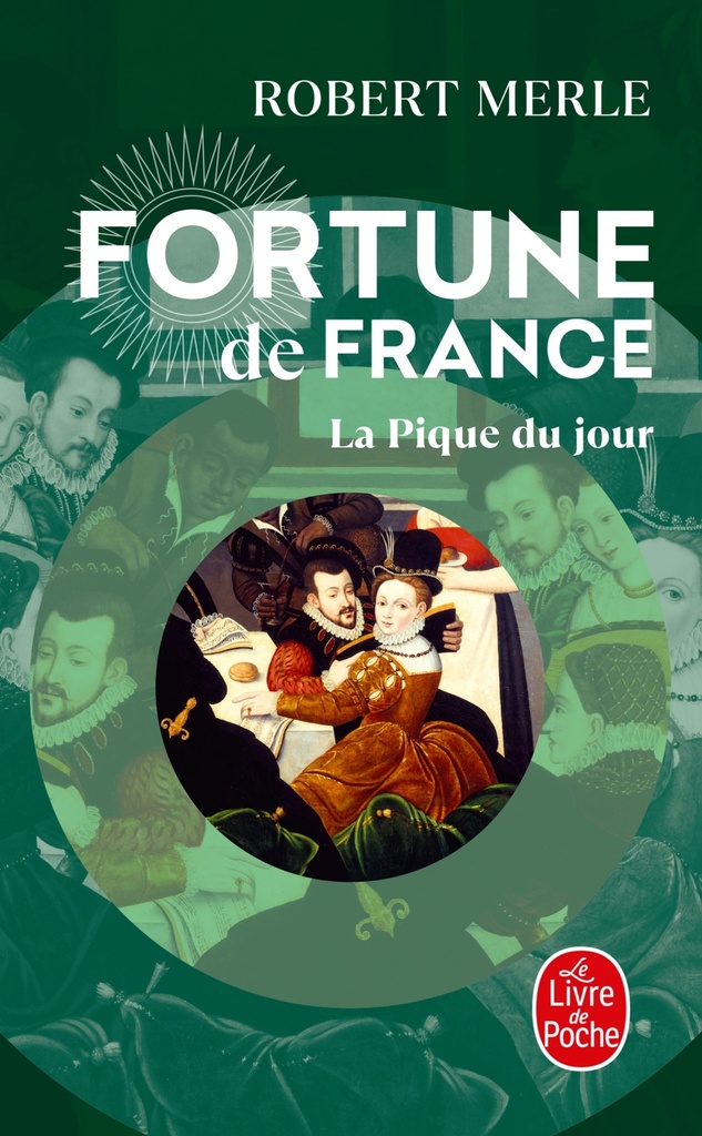 [9782253136255] La Pique du jour (Fortune de France, Tome 6)