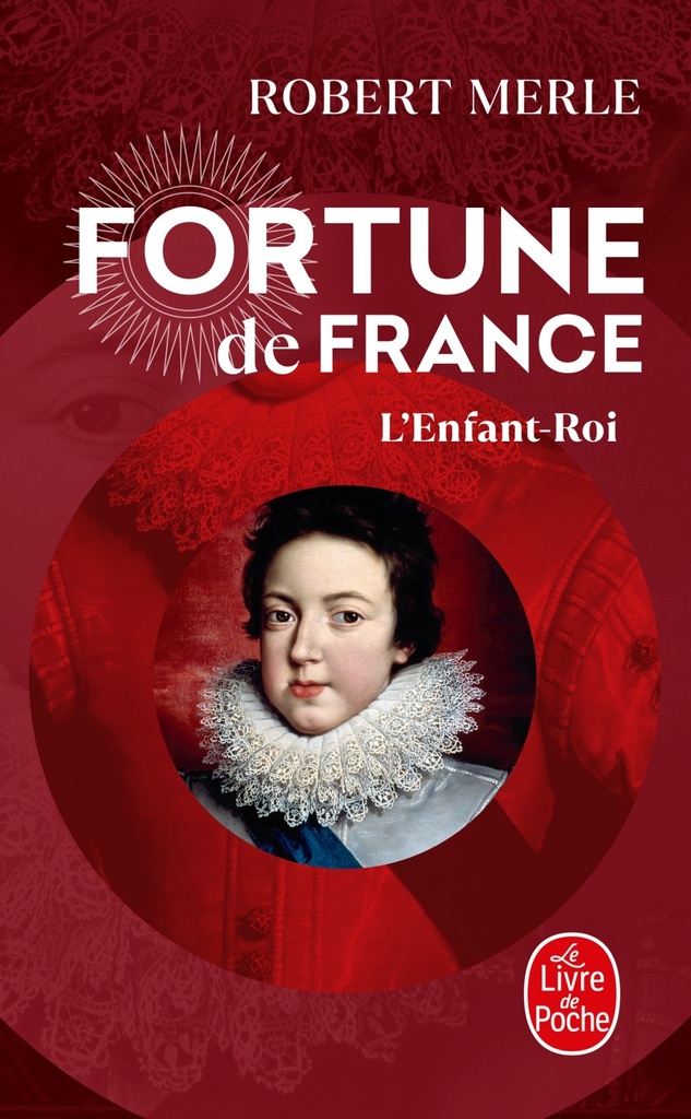 [9782253136811] L'Enfant Roi (Fortune de France, Tome 8)
