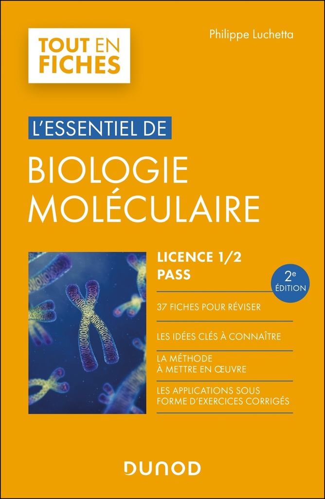 [9782100875566] L'essentiel de biologie moléculaire - Licence 1 / 2 / PASS - 2e éd.