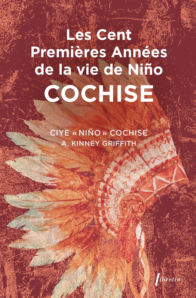 [9782369149729] Les cent premières années de Nino Cochise