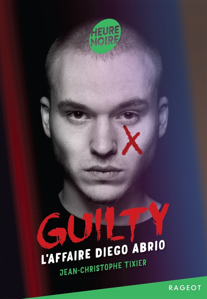 [9782700284119] Guilty - Tome 1, L'affaire Diego Abrio