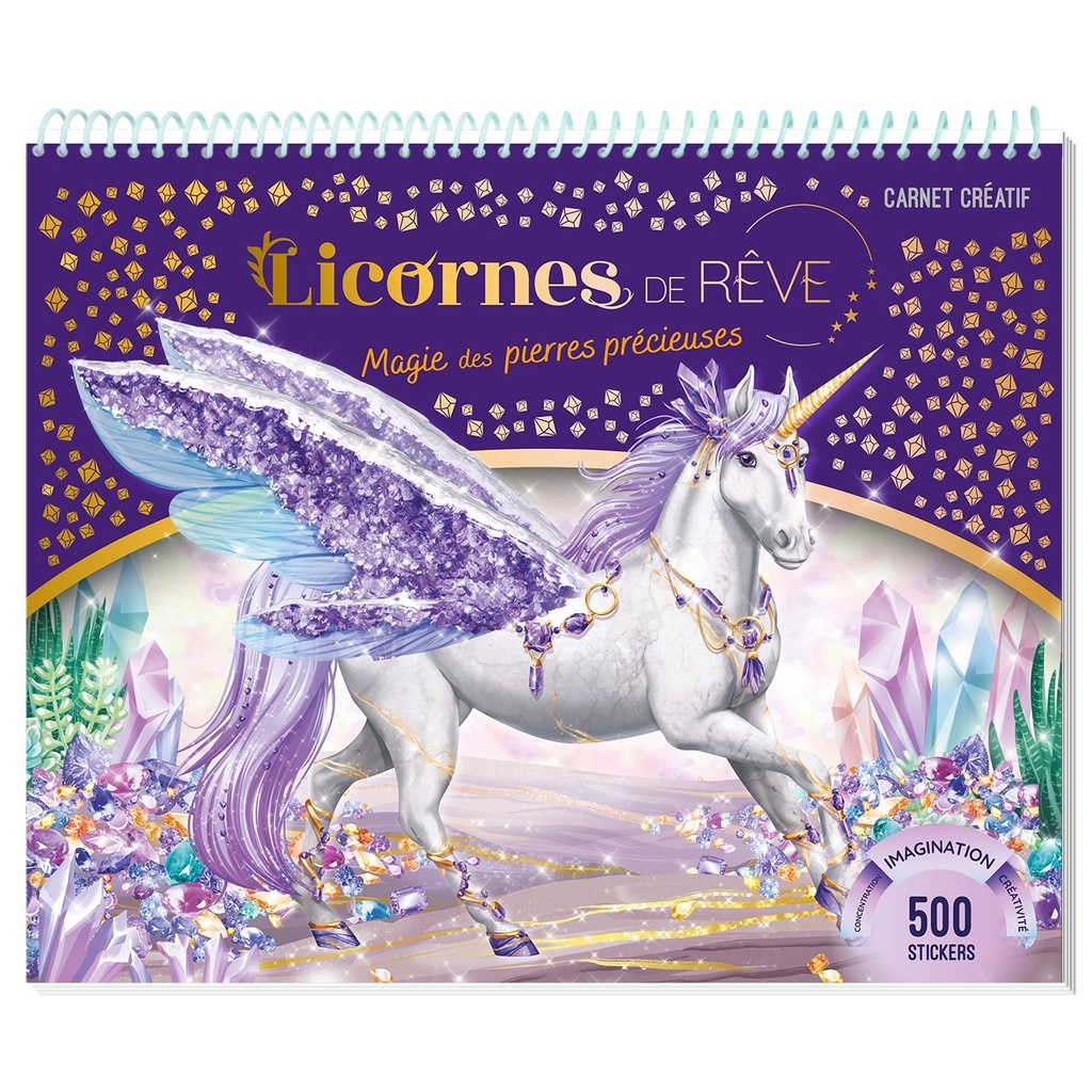 Licornes de rêve - Carnet créatif - Magie des pierres précieuses