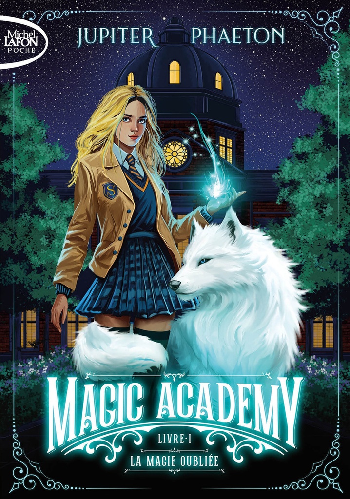 [9791022406741] Magic academy - Tome 1 La Magie oubliée