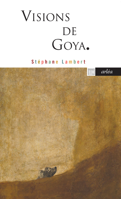 [9782363082862] Visions de Goya