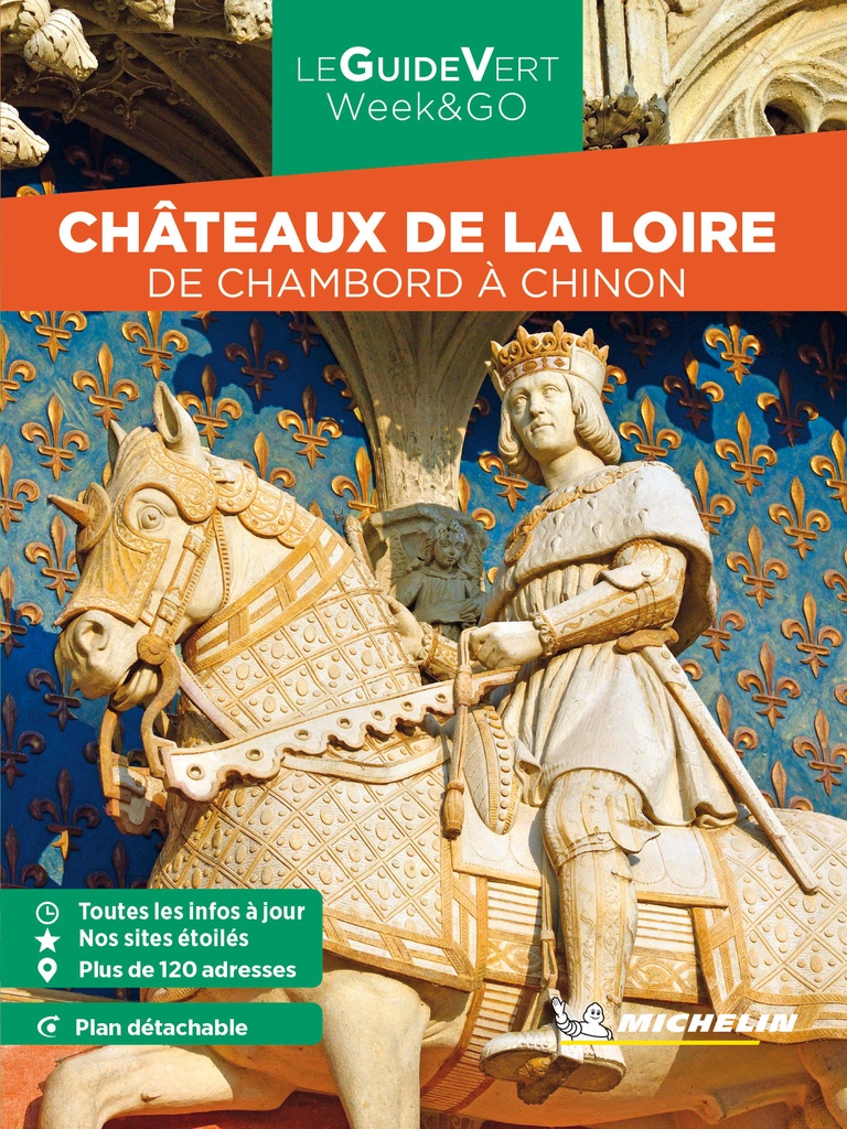 CHÂTEAUX DE LA LOIRE GUIDE VERT WEEK&GO
