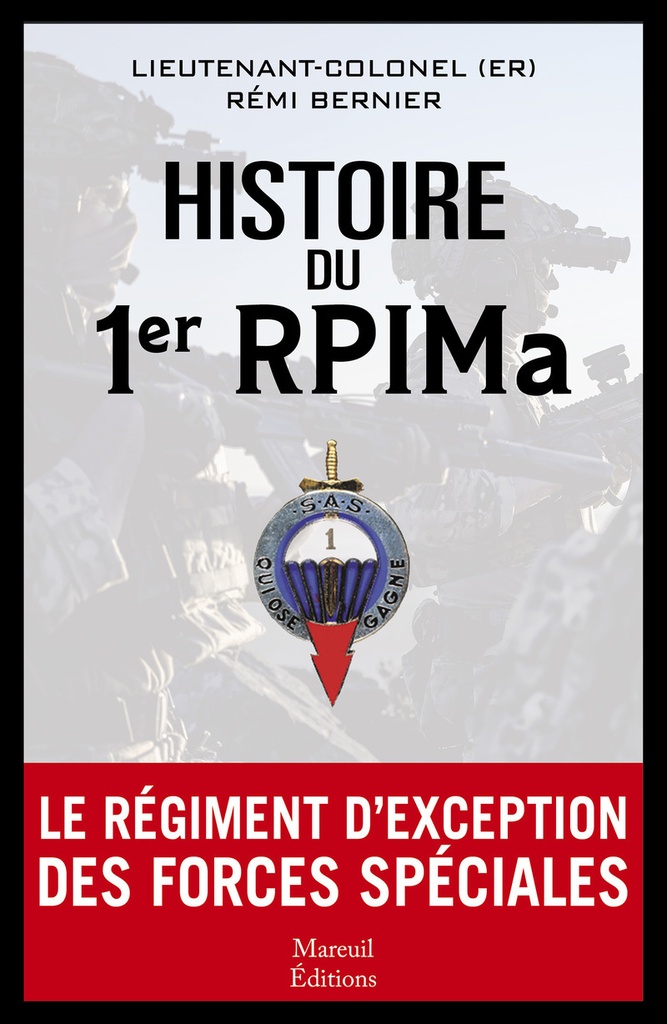 [9782372544092] Histoire du 1er RPIMa, le régiment d'exception des forces spéciales