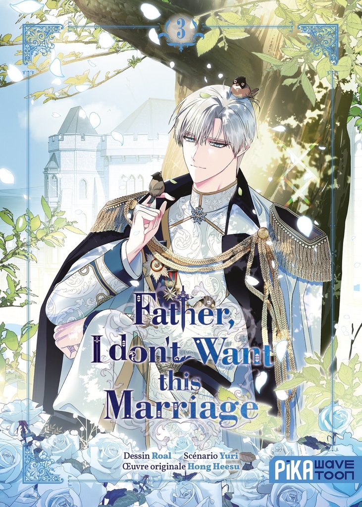 [9782811688868] Father, I don't want this marriage T03